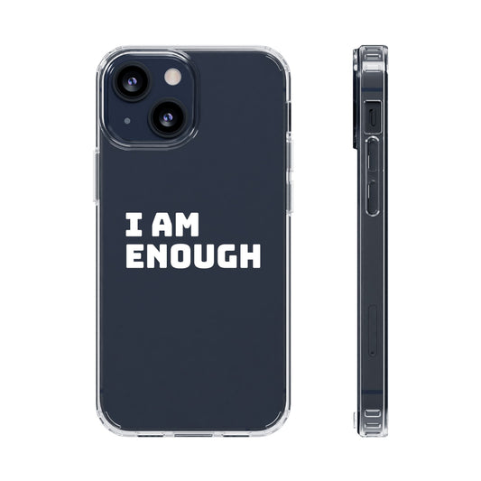 I AM ENOUGH Clear Cases