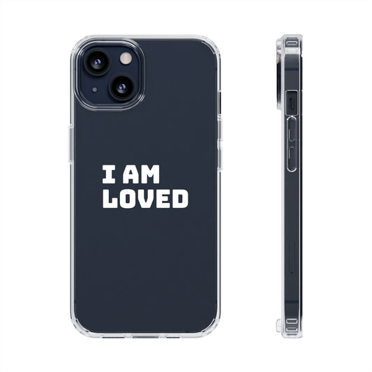I AM LOVED Clear Cases