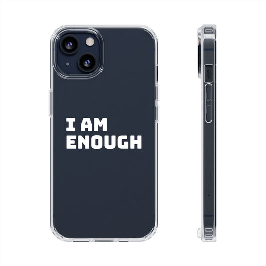 I AM ENOUGH Clear Cases
